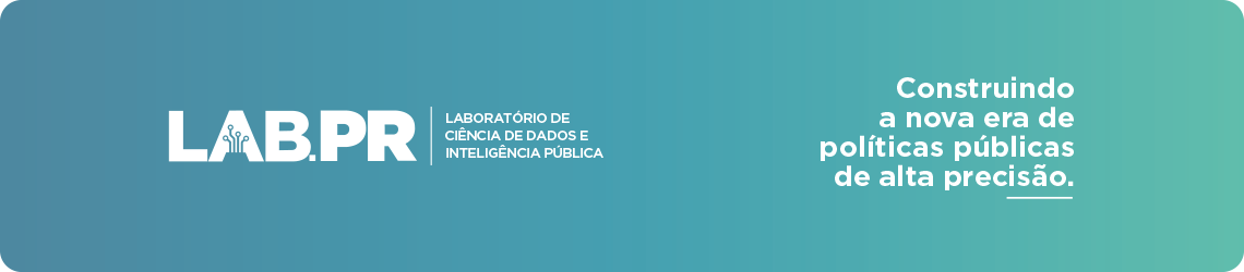 Lab.PR, construindo a nova era de políticas públicas de alta precisão.