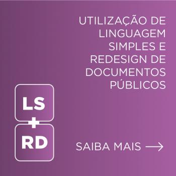 Utilização de Linguagem Simples e Redesign de Documentos Públicos